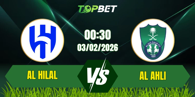 Soi Kèo Bóng Đá Al Hilal vs Al Ahli 00:30 Ngày 03/02: Gã Khổng Lồ Xanh Thống Trị