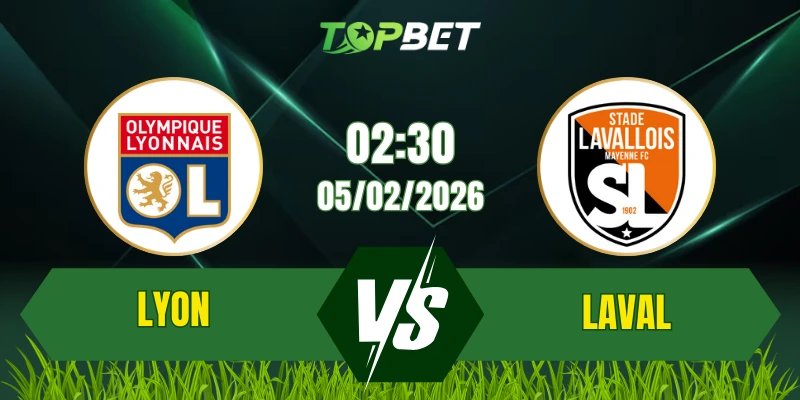 Nhận Định, Soi Kèo Bóng Đá Lyon vs Laval 02:30 Ngày 05/02: Les Gones Thống Trị